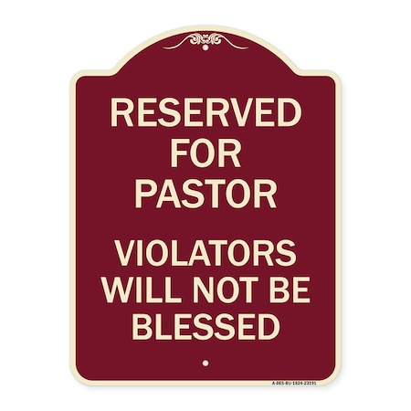 Signmission Reserved for Pastor Violators Will Not Blessed Heavy-Gauge Aluminum Sign, 24" x 18", BU-1824-23191 A-DES-BU-1824-23191